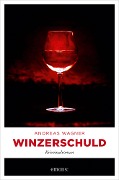 Cover-Bild zum Titel 'Winzerschuld' von 'Andreas Wagner'
