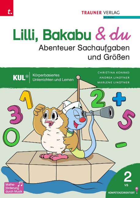 Lilli, Bakabu & du - Abenteuer Sachaufgaben und Größen 2 - Andrea Lindtner, Marlene Lindtner, Christina Konrad