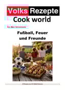 Cover-Bild zum Titel 'Volksrezepte - Fußball, Feuer & Freunde' von 'Marc Schommertz'