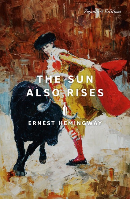 The Sun Also Rises - Ernest Hemingway