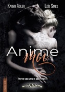 Cover-Bild zum Titel 'Anime-moi' von 'Karyn Adler, Loïs Smes'