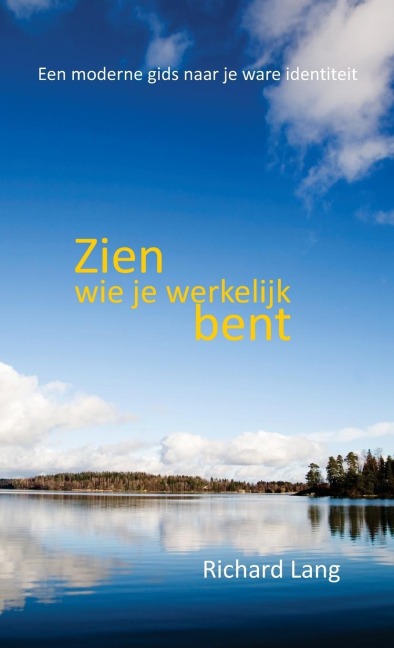 Zien wie je werkelijk bent - Richard Lang