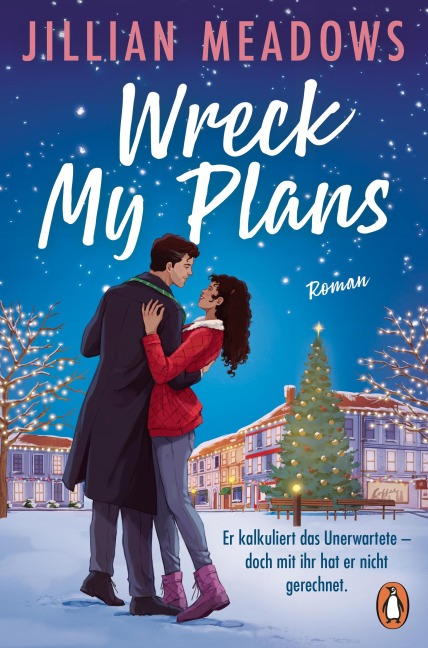 Wreck My Plans. Er kalkuliert das Unerwartete - doch mit ihr hat er nicht gerechnet - Jillian Meadows