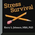 Stress Survival Lib/E - Kerry L. Johnson