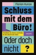 Cover-Bild zum Titel 'Schluss mit dem Büro! Oder doch nicht?' von 'Florian Kunze'
