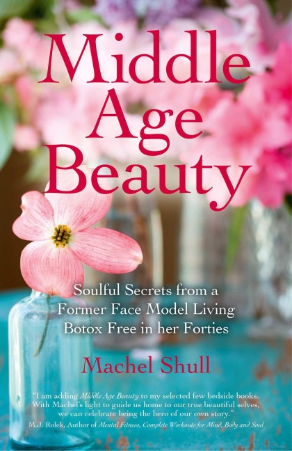 Middle Age Beauty - Machel Shull