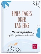Cover-Bild zum Titel 'Eines Tages oder Tag eins - Motivationskarten für zwischendurch' von ''