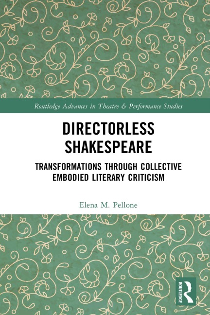 Directorless Shakespeare - Elena M. Pellone