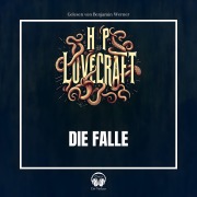 Cover-Bild zum Titel 'Die Falle' von 'Howard Phillips Lovecraft'