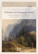 Cover-Bild zum Titel 'Wilhelm von Freygangs Briefe über den Kaukasus und Georgien' von 'Wilhelm Von Freygang'