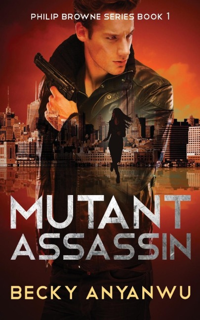 Mutant Assassin - Becky Anyanwu