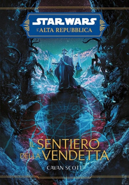 Il sentiero della vendetta. L'Alta Repubblica. Star Wars - Cavan Scott