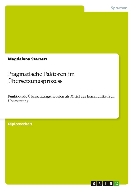 Pragmatische Faktoren im Übersetzungsprozess - Magdalena Starzetz