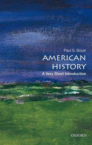 American History: A Very Short Introduction - Paul S. Boyer