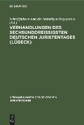 Verhandlungen des sechsunddreißigsten Deutschen Juristentages (Lübeck) - 