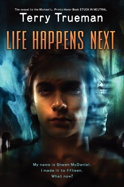 Life Happens Next - Terry Trueman
