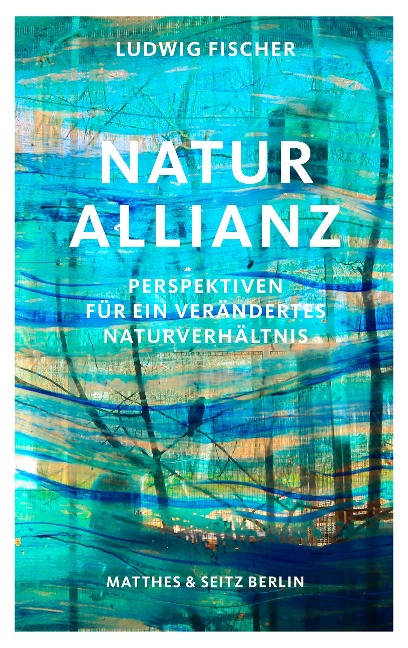 Naturallianz - Ludwig Fischer