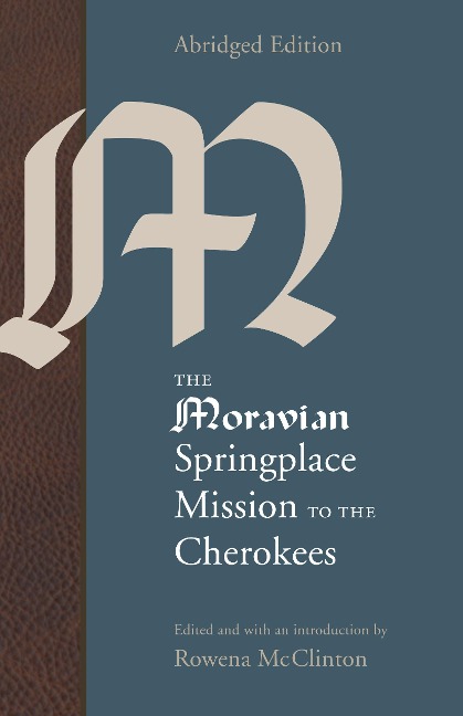 Moravian Springplace Mission to the Cherokees - 
