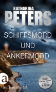Cover-Bild zum Titel 'Schiffsmord und Ankermord' von 'Katharina Peters'