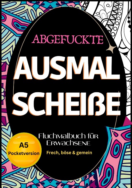Fluchmalbuch für Erwachsene A5 Pocketversion - Nora Milles, Anna Piok, Tatjana Dobslaw
