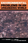 Cover-Bild zum Titel 'Environmental Problems in an Urbanizing World' von 'Jorge E. Hardoy, David Satterthwaite, Diana Mitlin'