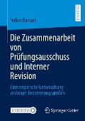 Die Zusammenarbeit von Prüfungsausschuss und Interner Revision - Volker Hampel