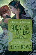 Cover-Bild zum Titel 'A Deal with the Elf King' von 'Elise Kova'