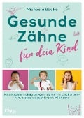Cover-Bild zum Titel 'Gesunde Zähne für dein Kind' von 'Michaela Baake'