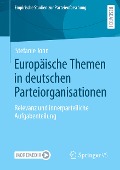 Europäische Themen in deutschen Parteiorganisationen - Stefanie John