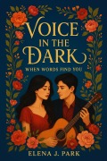 Cover-Bild zum Titel 'Voice in the Dark: When Words Find You' von 'Elena J. Park'