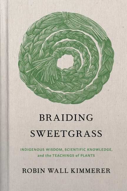 Braiding Sweetgrass - Robin Wall Kimmerer