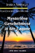 Cover-Bild zum Titel 'Mysteriöse Geschehnisse in der Lagune' von 'Jennifer Santiago'