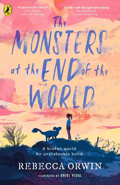 The Monsters at the End of the World - Rebecca Orwin