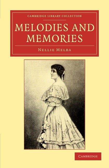 Melodies and Memories - Nellie Melba