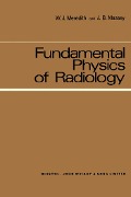Cover-Bild zum Titel 'Fundamental Physics of Radiology' von 'W. J. Meredith, J. B. Massey'