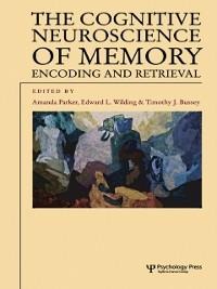 The Cognitive Neuroscience of Memory - 