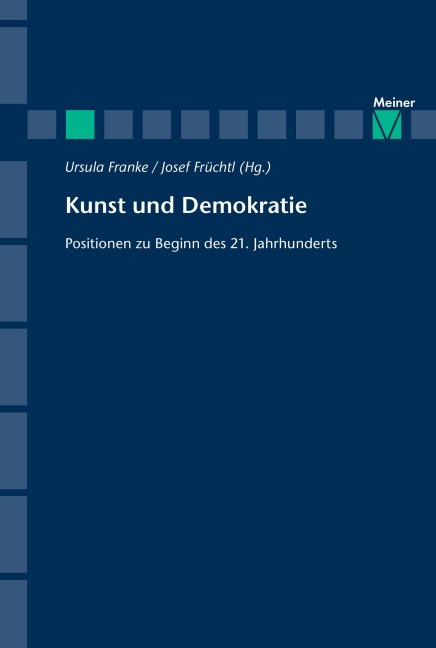 Kunst und Demokratie - Josef Früchtl, Ursula Franke