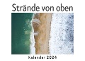 Cover-Bild zum Titel 'Strände von oben (Wandkalender 2024, Kalender DIN A4 quer, Monatskalender im Querformat mit Kalendarium, Das perfekte Geschenk)' von 'Anna Müller'