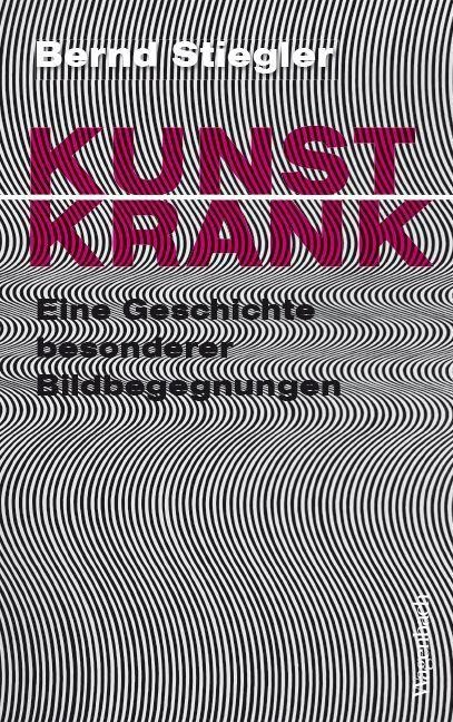 Kunstkrank - Bernd Stiegler