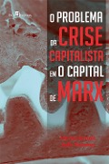 Cover-Bild zum Titel 'O problema da crise capitalista em O Capital de Marx' von 'Jadir Antunes'