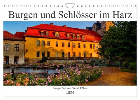 Burgen und Schlösser im Harz (Wandkalender 2024 DIN A4 quer), CALVENDO Monatskalender - Daniel Kühne