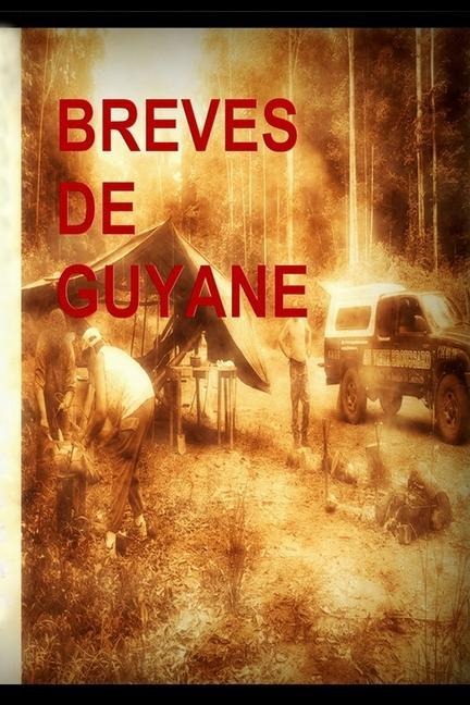 Breves de Guyane - Joel Jean Deplanque