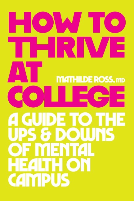 How to Thrive at College - Mathilde Ross