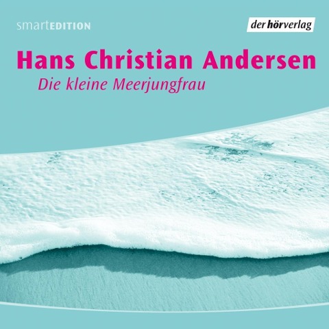 Die kleine Meerjungfrau - Hans Christian Andersen