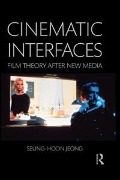 Cover-Bild zum Titel 'Cinematic Interfaces' von 'Seung-Hoon Jeong'
