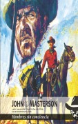 Cover-Bild zum Titel 'Hombres sin conciencia (Colección Oeste)' von 'John Masterson'