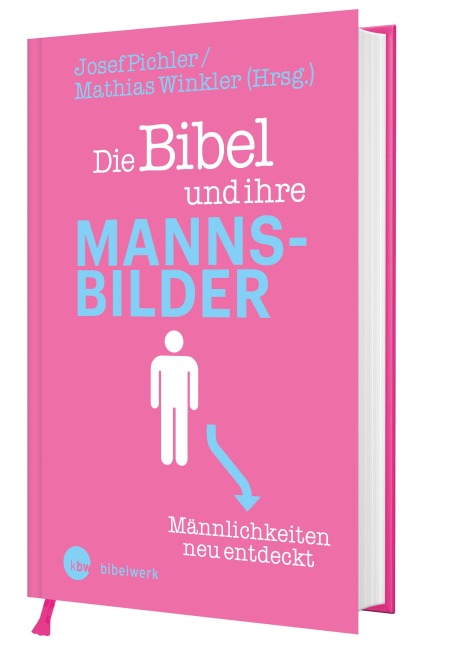 Die Bibel und ihre Mannsbilder - 