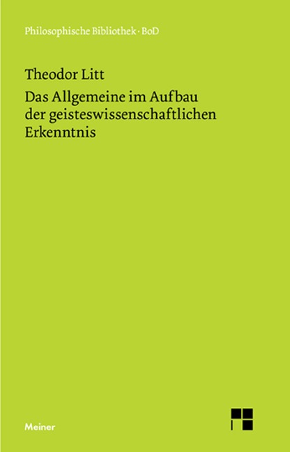Das Allgemeine im Aufbau der geisteswissenschaftlichen Erkenntnis - Theodor Litt