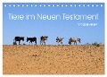 Tiere im Neuen Testament mit Bibelversen (Tischkalender 2025 DIN A5 quer), CALVENDO Monatskalender - Hans-Georg Vorndran