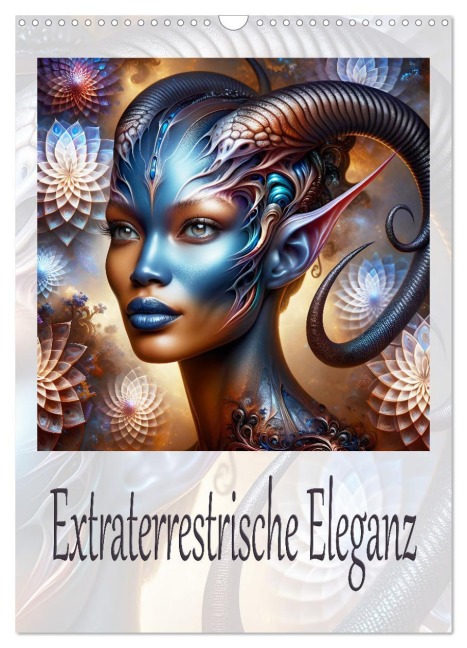 Extraterrestrische Eleganz (Wandkalender 2026 DIN A3 hoch), CALVENDO Monatskalender - Dusanka Djeric